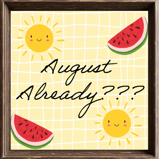 August Already Blog Banner