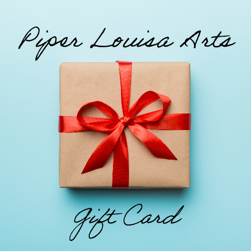 Piper Louisa Arts Gift Card